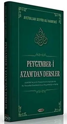 Peygamber-i A'zam'dan Dersler