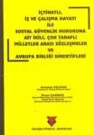 İş Ve Çalışma Hayatı İle Sosyal Güvenlik Hukukuna Ait İkili, Çok Taraflı Milletlerarası Sözleşmeler