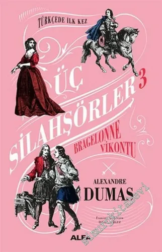 Üç Silahşörler 3 : Bragelonne Vikontu CİLTLİ -