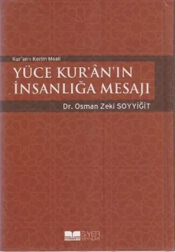 Yüce Kuranın İnsanlığa Mesajı; Kuranı Kerim Meali