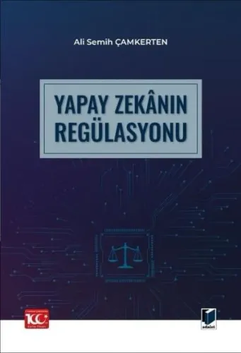Yapay Zekanın Regülasyonu