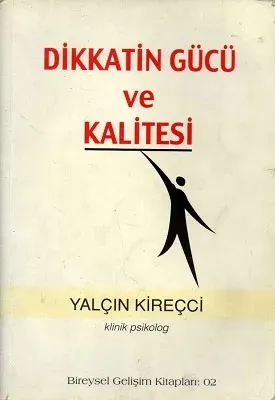 Dikkatin Gücü ve Kalitesi