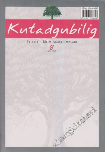 Kutadgubilig Felsefe Bilim Araştırmaları Dergisi - Sayı: 8      Ekim 2005