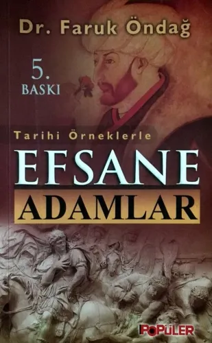 Tarihi Örneklerle Efsane Adamlar (imzalı)