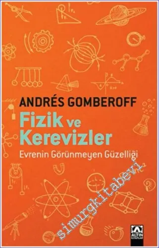 Fizik ve Kerevizler : Evrenin Görünmeyen Güzelliği -         2022