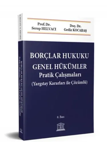 Borçlar Hukuku Genel Hükümler Pratik Çalışmaları (Yargıtay Kararları ile Çözümlü) (8. Bası)