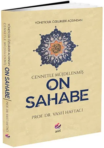 Yöneticilik Özellikleri Açısından Cennetle Müjdelenmiş On Sahabe
