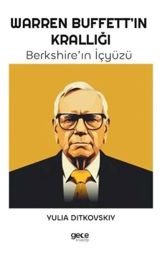 Warren Buffett'in Krallığı - Berkshire'in İçyüzü