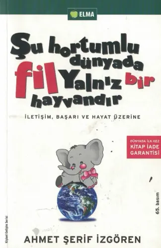 Şu Hortumlu Dünyada Fil Yalnız Bir Hayvandır