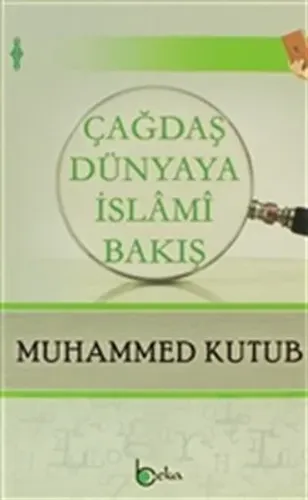 Çağdaş Dünyaya İslami Bakış