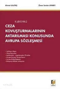 Ceza Kovuşturmalarının Aktarılması Konusunda Avrupa Sözleşmesi