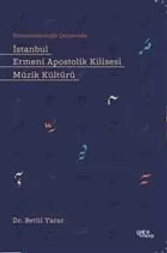 İstanbul Ermeni Apostolik Kilisesi Müzik Kültürü