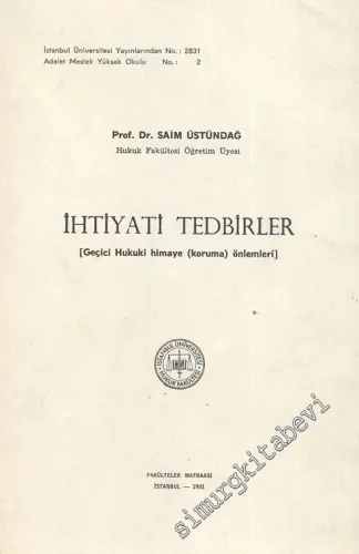 İhtiyati Tedbirler: Geçici Hukuki Himaye (Koruma) Önlemleri -