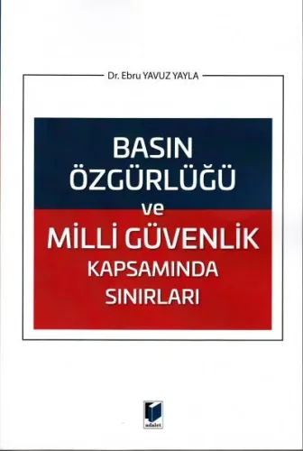 Basın Özgürlüğü ve Milli Güvenlik Kapsamında Sınırları