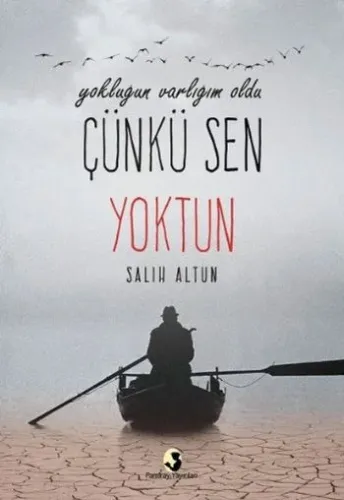 Yokluğun Varlığım Oldu-Çünkü Sen Yoktun