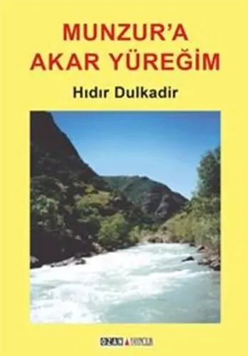 Munzur'a Akar Yüreğim