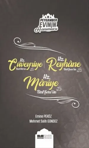 Hz Cüveyriye Bint Haris  Hz Reyhane Bint Şemun Hz Mariye Bint Şemun; Peygamber Evinin Hanımları - 8