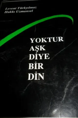 Yoktur Aşk Diye Bir Din
