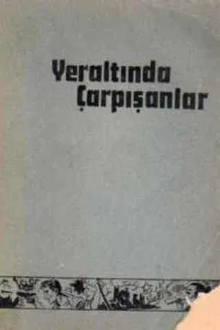 Yeraltında Çarpışanlar