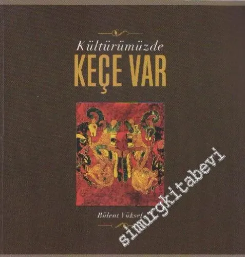 Kültürümüzde Keçe Var -