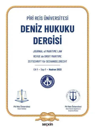 Piri Reis Üniversitesi Deniz Hukuku Dergisi C: 1 S: 1 Haziran 2022