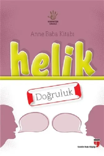 Helik Anne Baba Kitabı - Doğruluk