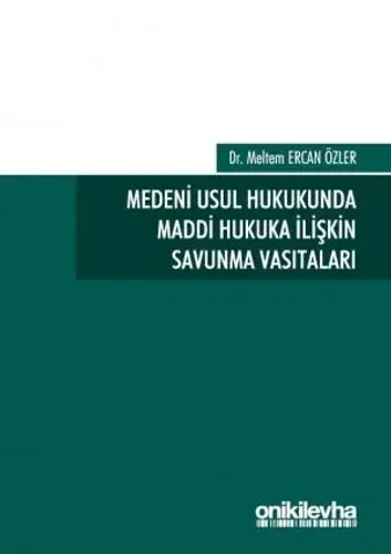 Medeni Usul Hukukunda Maddi Hukuka İlişkin Savunma Vasıtaları