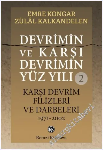 Devrimin ve Karşı Devrimin Yüz Yılı (1919 - 2019) Cilt 2: Karşı Devrim Filizleri ve Darbeleri 1971 - 2002  -         2022