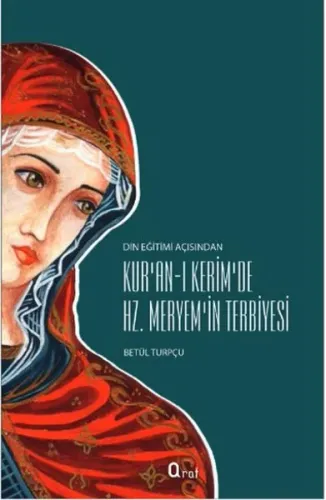 Kur'an-ı Kerim'de Hz. Meryem'in Terbiyesi