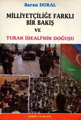 Milliyetçiliğe Farklı Bir Bakış ve Turan İdeali'nin Doğuşu