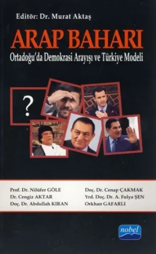 Arap Baharı Ortadoğu da Demokrasi Arayışı ve Türkiye Modeli