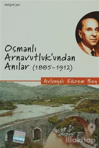 Osmanlı Arnavutluk'undan Anılar (1885-1912)