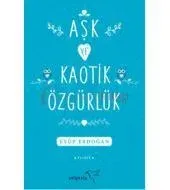 Aşk ve Kaotik Özgürlük
