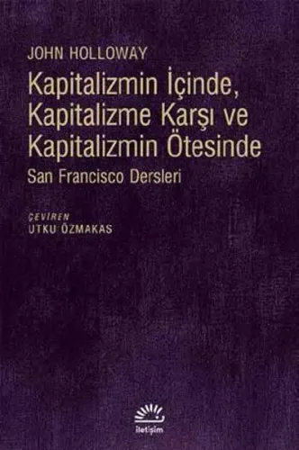 Kapitalizmin İçinde, Kapitalizme Karşı ve Kapitalizmin Ötesinde; San Fransisco Dersleri