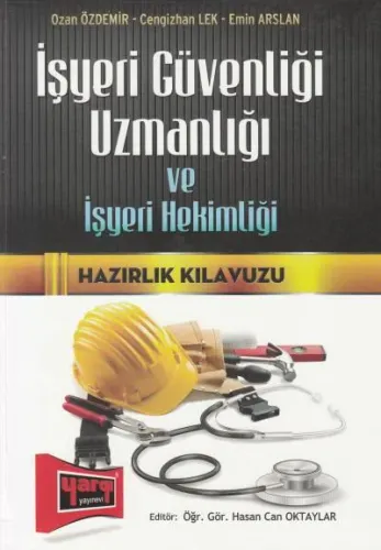İşyeri Güvenliği Uzmanlığı ve İşyeri Hekimliği Hazırlık Klavuzu