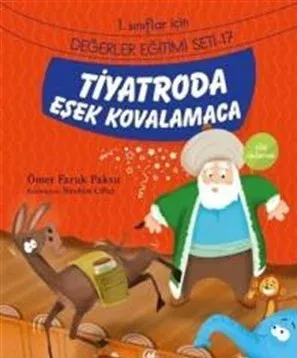Tiyatroda Eşek Kovalamaca - Söz Dinlemek; 1. Sınıflar İçin Değerler Eğitimi Seti - 17