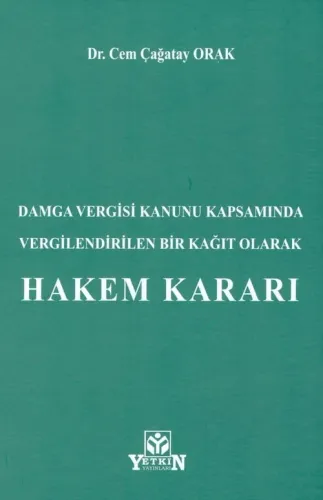 Damga Vergisi Kanunu Kapsamında Vergilendirilen Bir Kağıt Olarak Hakem Kararı