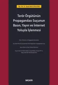 Terör Örgütünün Propagandası Suçunun Basın, Yayın ve İnternet Yoluyla İşlenmesi