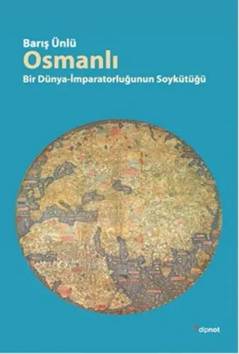 Osmanlı; Bir Dünya İmparatorluğun Soykütüğü