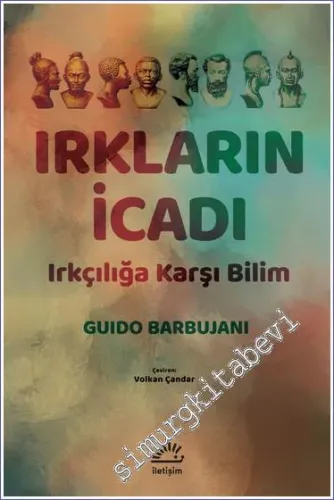Irkların İcadı Irkçılığa Karşı Bilim -         2023