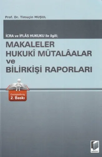 Makaleler, Hukuki Mütalaalar ve Bilirkişi Raporları