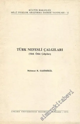 Türk Nefesli Çalgıları: Türk Ötkü Çalgıları