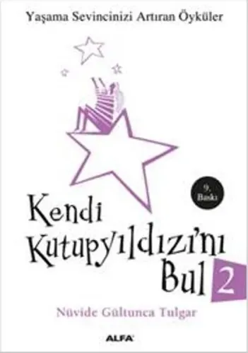 Kendi Kutup  Yıldızını Bul 2; Yaşama Sevincinizi Artıran Öyküler