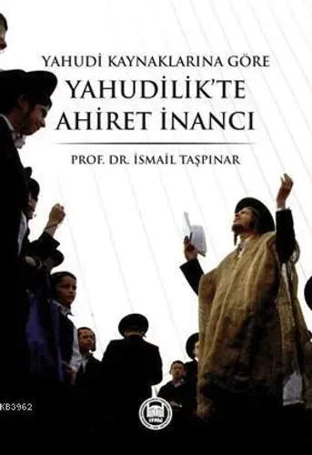 Yahudi Kaynaklarına Göre Yahudilikte Ahiret İnancı