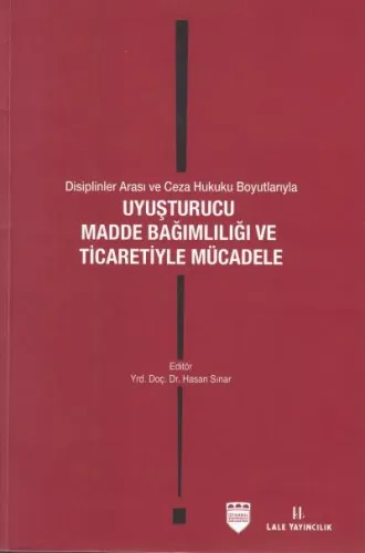 Uyuşturucu Madde Bağımlılığı ve Ticaretiyle Mücadele