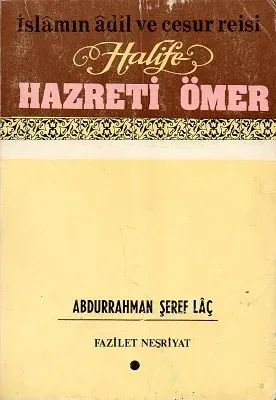 İslamın Adil ve Cesur Reisi Halife Hazreti Ömer 1. Cilt