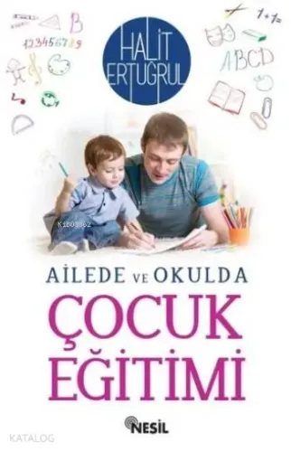 Ailede ve Okulda Çocuk Eğitimi