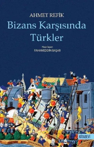 Bizans Karşısında Türkler