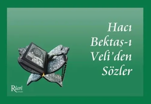 Hacı Bektaş-ı Veliden Sözler