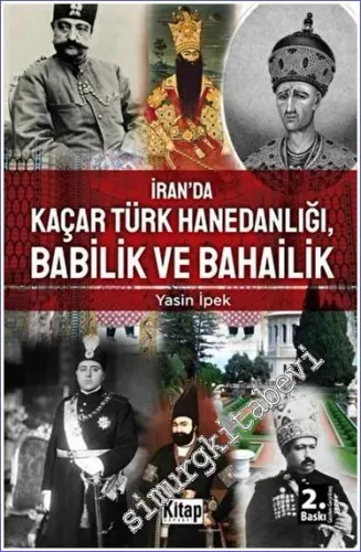 İran'da Kaçar Türk Hanedanlığı Babilik ve Bahailik -         2023